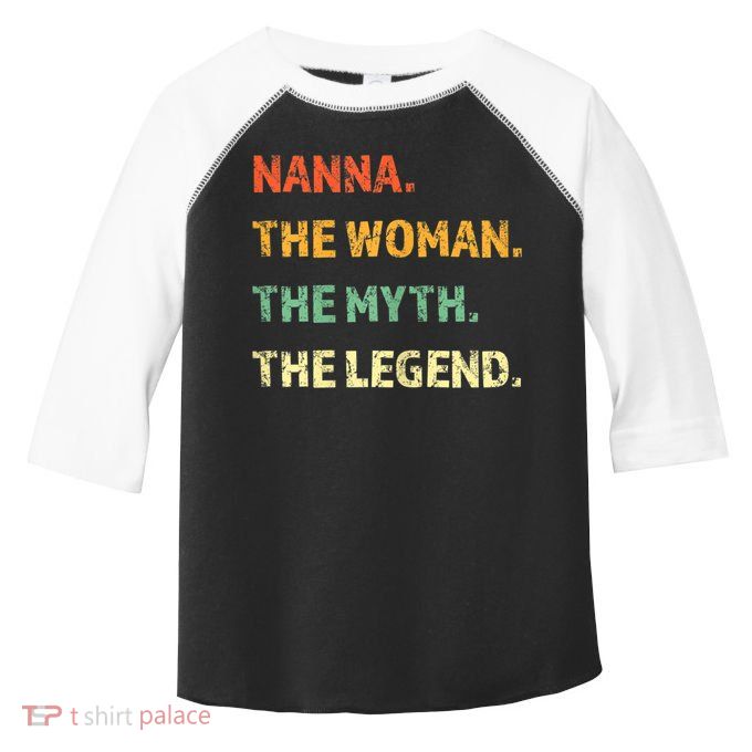Nanna The Woman The Myth The Legend Funny Gift Toddler Fine Jersey T-Shirt