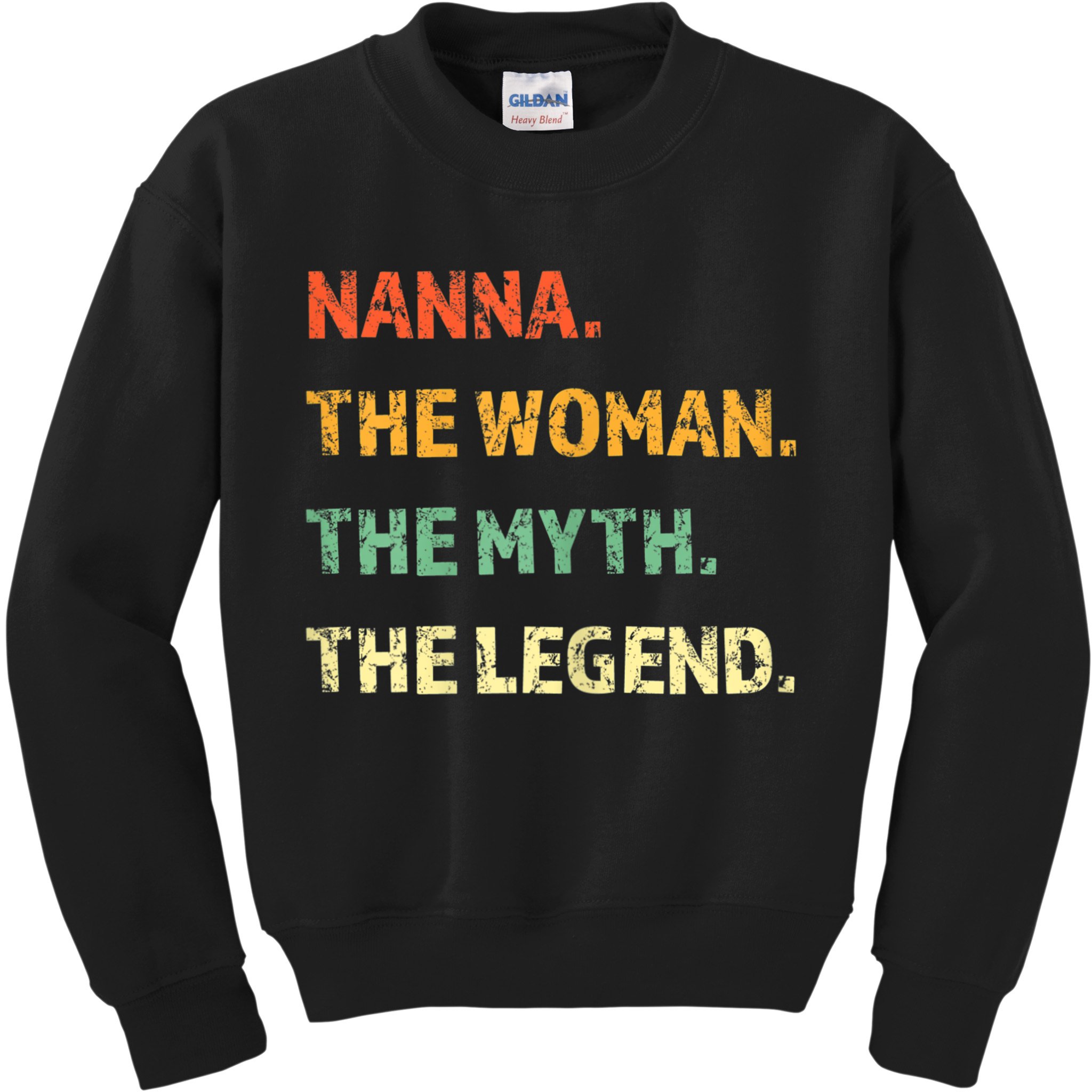 Nanna The Woman The Myth The Legend Funny Gift Kids Sweatshirt