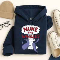 Nuke The Whales Funny Hoodie