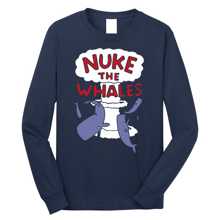 Nuke The Whales Funny Long Sleeve Shirt