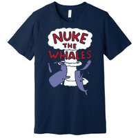 Nuke The Whales Funny Premium T-Shirt