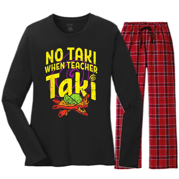 No Taki When Teacher Taki Funny Teacher Women's Long Sleeve Flannel Pajama Set 