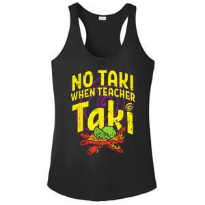 No Taki When Teacher Taki Funny Teacher Ladies PosiCharge Competitor Racerback Tank