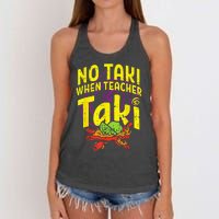 No Taki When Teacher Taki Funny Teacher Women's Knotted Racerback Tank