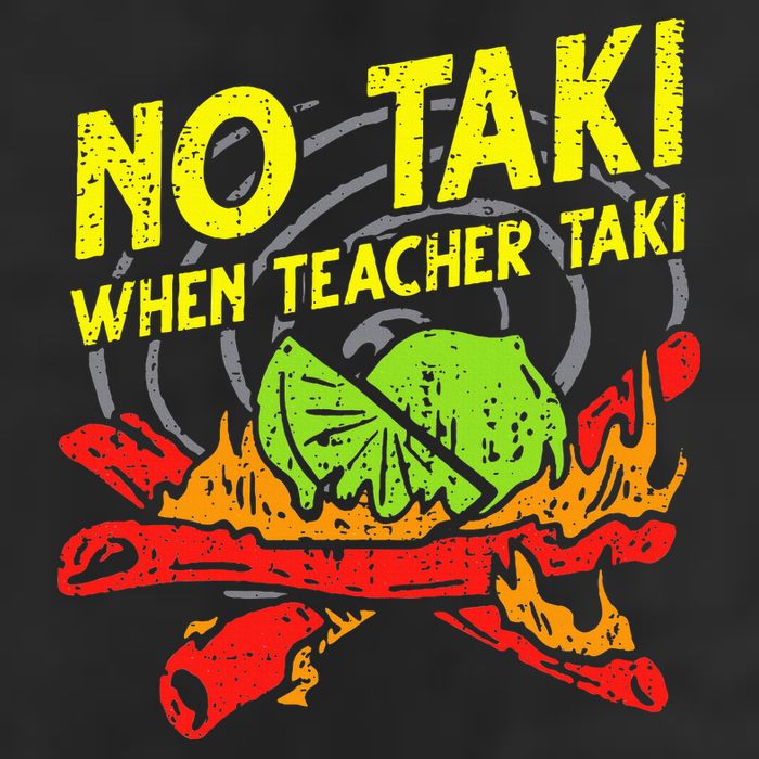No Taki When Teacher Taki Funny Education Classroom Teacher 7 Panel Mesh Trucker Snapback Hat