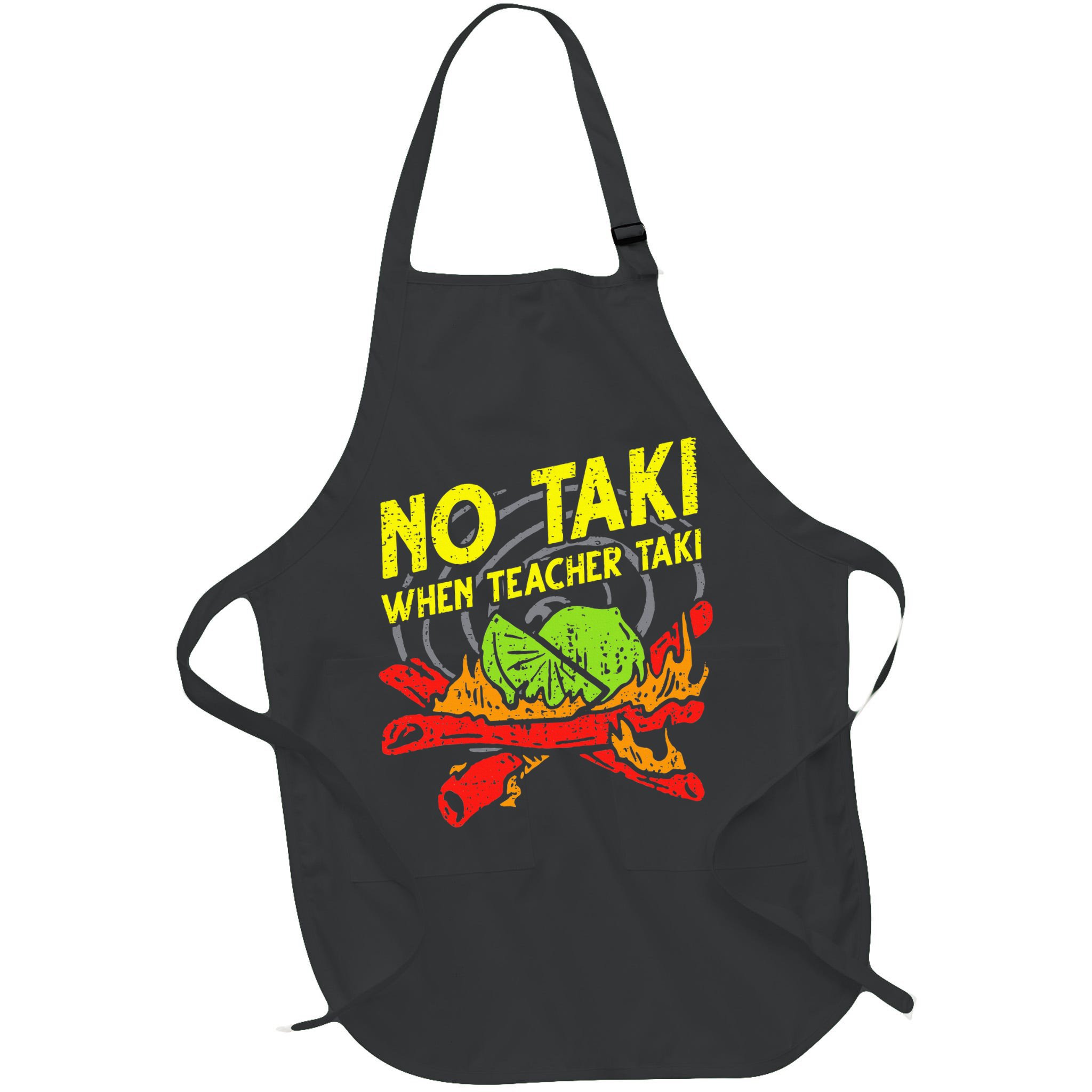 No Taki When Teacher Taki Funny Education Classroom Teacher Apron