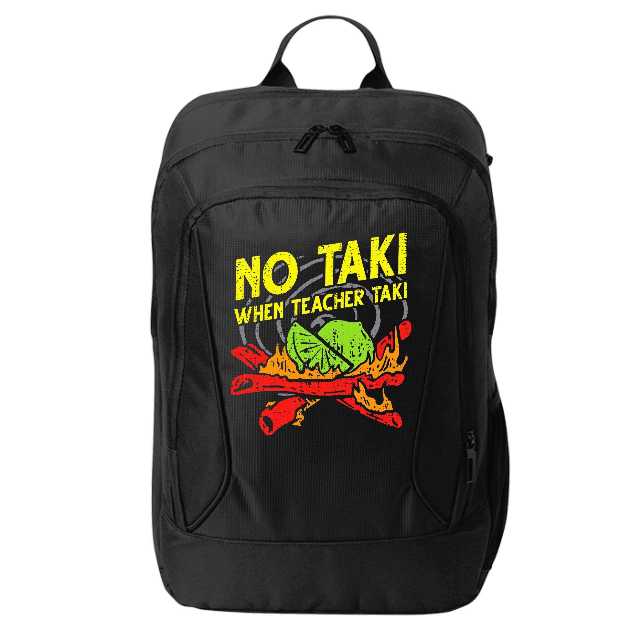 No Taki When Teacher Taki Funny Education Classroom Teacher City Backpack