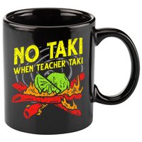 No Taki When Teacher Taki Funny Education Classroom Teacher 11oz C Handle Ceramic Mug
