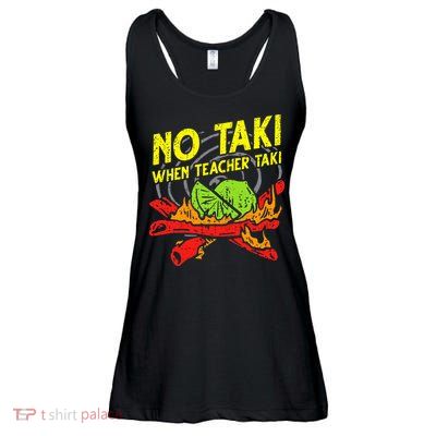 No Taki When Teacher Taki Funny Education Classroom Teacher Ladies Essential Flowy Tank