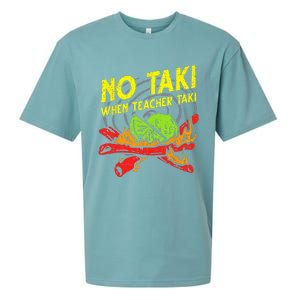 No Taki When Teacher Taki Funny Teacher Funny Sueded Cloud Jersey T-Shirt