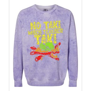 No Taki When Teacher Taki Funny Teacher Cute Education Colorblast Crewneck Sweatshirt