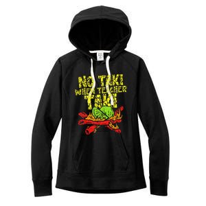 No Taki When Teacher Taki Funny Teacher Cute Education Women's Fleece Hoodie