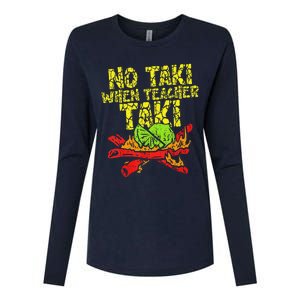 No Taki When Teacher Taki Funny Teacher Cute Education Womens Cotton Relaxed Long Sleeve T-Shirt