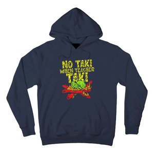 No Taki When Teacher Taki Funny Teacher Cute Education Hoodie