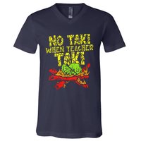 No Taki When Teacher Taki Funny Teacher Cute Education V-Neck T-Shirt