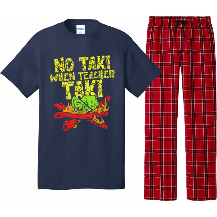 No Taki When Teacher Taki Funny Teacher Cute Education Pajama Set