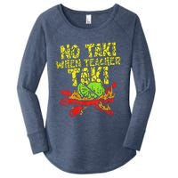 No Taki When Teacher Taki Funny Teacher Cute Education Women's Perfect Tri Tunic Long Sleeve Shirt