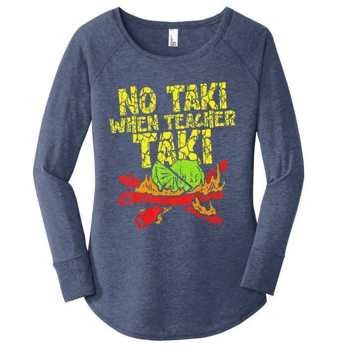 No Taki When Teacher Taki Funny Teacher Cute Education Women's Perfect Tri Tunic Long Sleeve Shirt