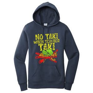 No Taki When Teacher Taki Funny Teacher Cute Education Women's Pullover Hoodie