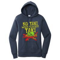 No Taki When Teacher Taki Funny Teacher Cute Education Women's Pullover Hoodie