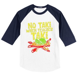 No Taki When Teacher Taki Funny Teacher Cute Education Baseball Sleeve Shirt