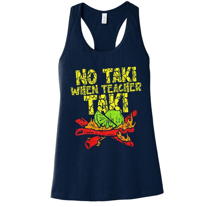 No Taki When Teacher Taki Funny Teacher Cute Education Women's Racerback Tank