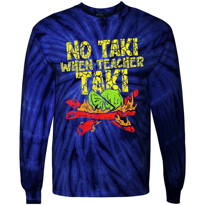 No Taki When Teacher Taki Funny Teacher Cute Education Tie-Dye Long Sleeve Shirt