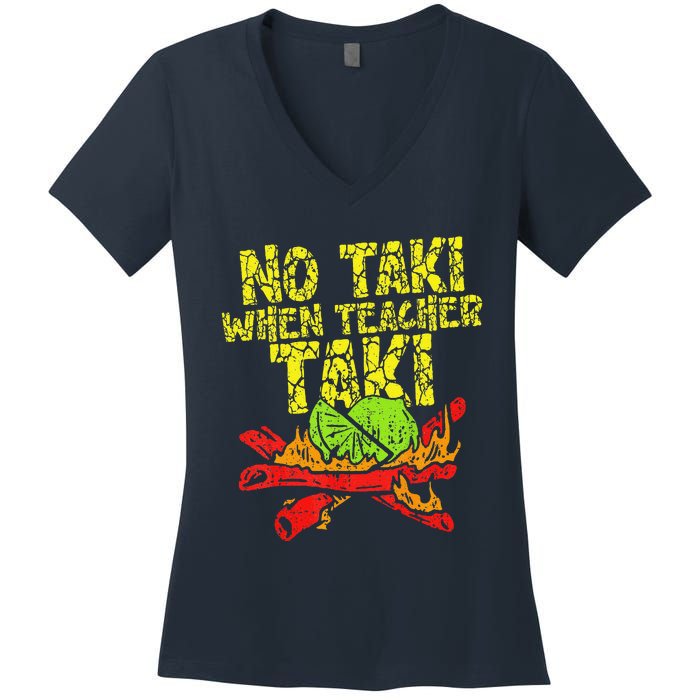 No Taki When Teacher Taki Funny Teacher Cute Education Women's V-Neck T-Shirt