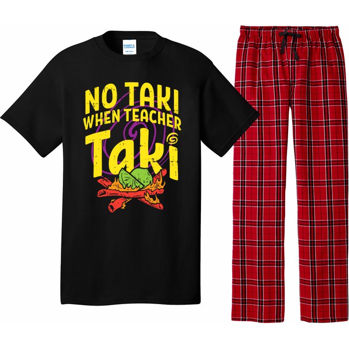 No Taki When Teacher Taki Pajama Set