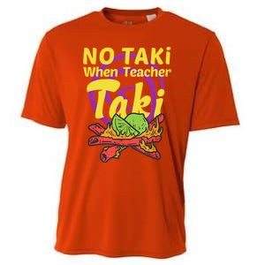 No Taki When Teacher Taki Cute Education Classroom Student Gift Cooling Performance Crew T-Shirt