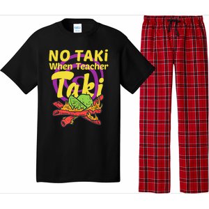 No Taki When Teacher Taki Cute Education Classroom Student Gift Pajama Set