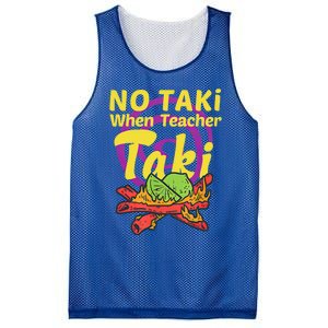 No Taki When Teacher Taki Cute Education Classroom Student Gift Mesh Reversible Basketball Jersey Tank