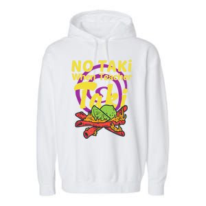 No Taki When Teacher Taki Cute Education Classroom Student Gift Garment-Dyed Fleece Hoodie