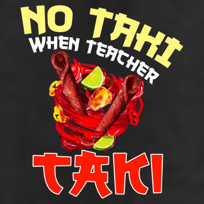 No Taki When Teacher Taki Cute Funny Education Classroom Meaningful Gift Hat