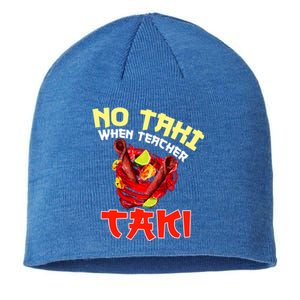 No Taki When Teacher Taki Cute Funny Education Classroom Meaningful Gift Sustainable Beanie