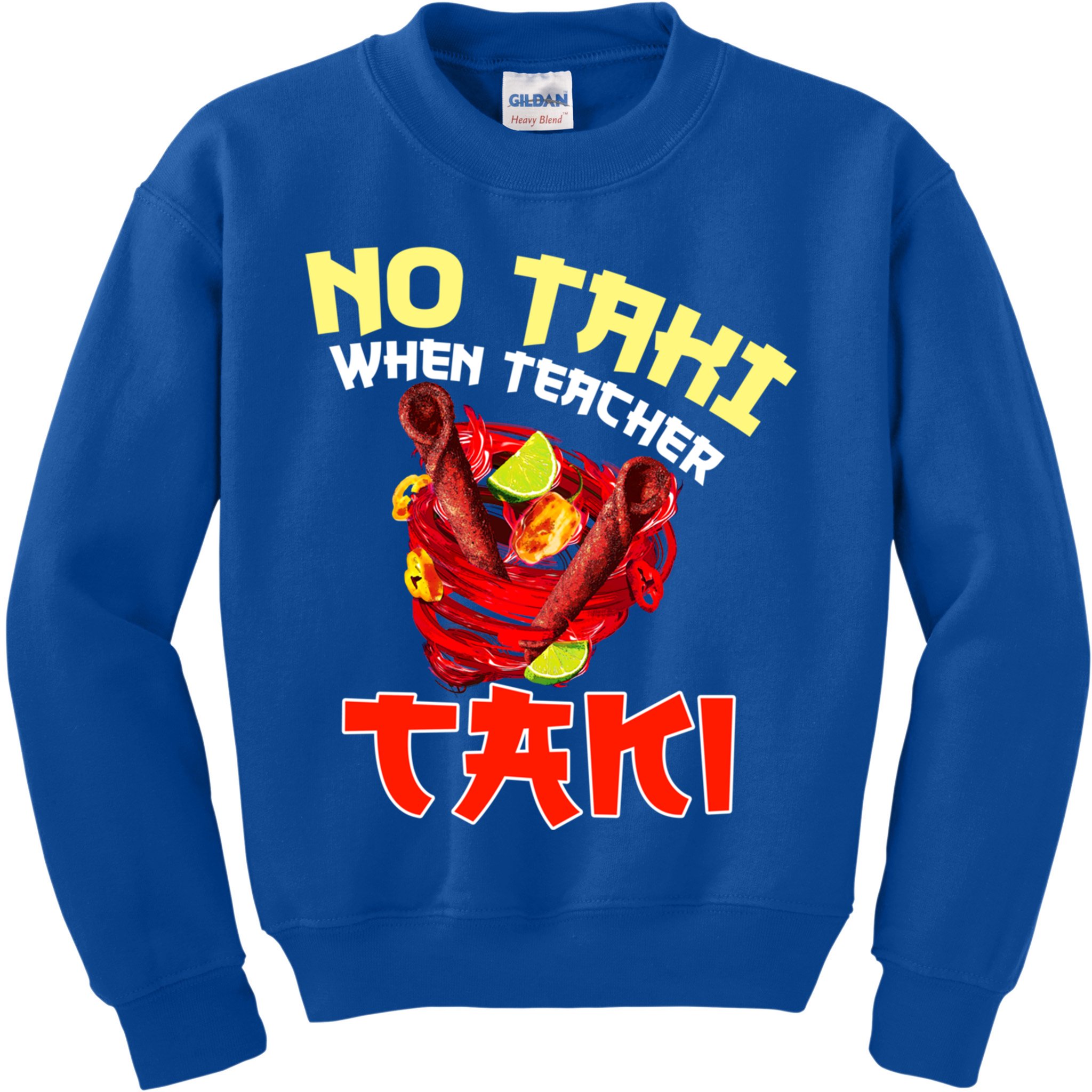 No Taki When Teacher Taki Cute Funny Education Classroom Meaningful Gift Kids Sweatshirt