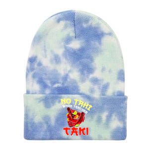 No Taki When Teacher Taki Cute Funny Education Classroom Meaningful Gift Tie Dye 12in Knit Beanie