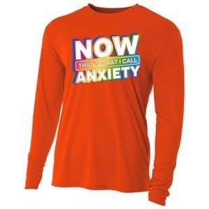 Now Thats What I Call Anxiety Funny Parody Cooling Performance Long Sleeve Crew