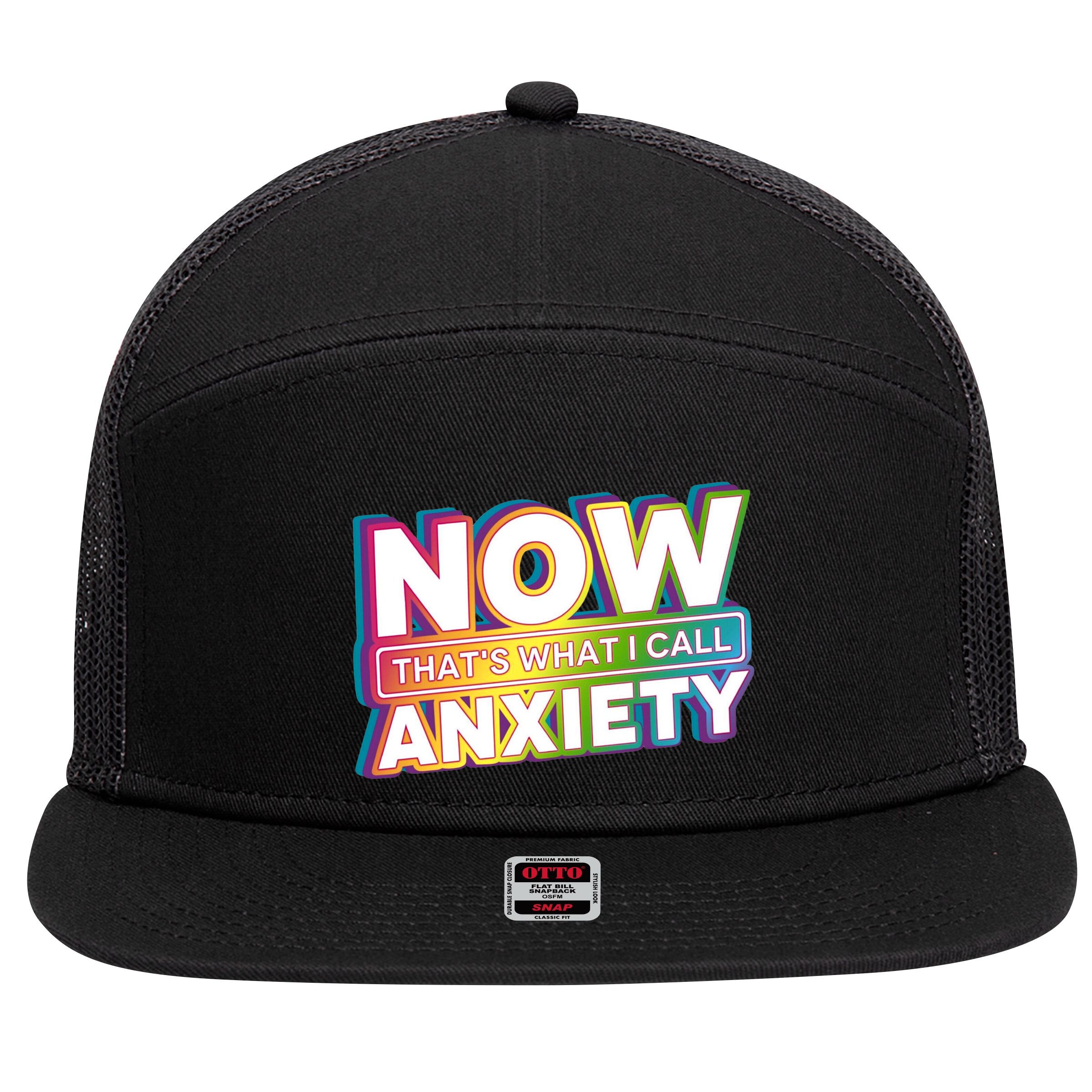 Now Thats What I Call Anxiety Funny Parody 7 Panel Mesh Trucker Snapback Hat