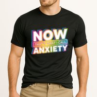 Now Thats What I Call Anxiety Funny Parody Cooling Performance Crew T-Shirt