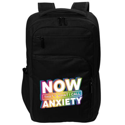 Now Thats What I Call Anxiety Funny Parody Impact Tech Backpack