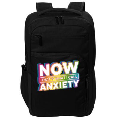 Now Thats What I Call Anxiety Funny Parody Impact Tech Backpack