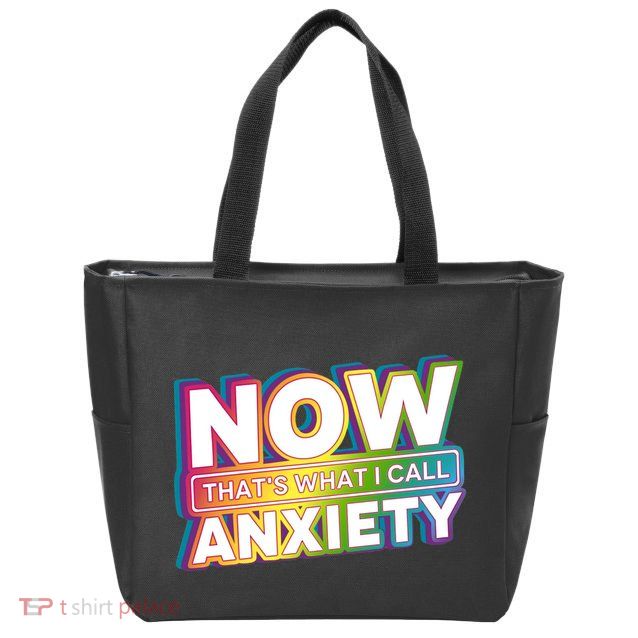 Now Thats What I Call Anxiety Funny Parody Zip Tote Bag