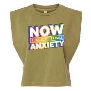 Now Thats What I Call Anxiety Funny Parody Garment-Dyed Women's Muscle Tee