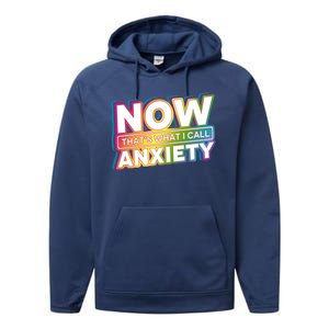 Now Thats What I Call Anxiety Funny Parody Performance Fleece Hoodie