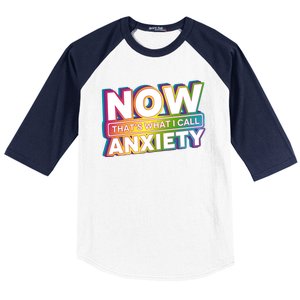 Now Thats What I Call Anxiety Funny Parody Baseball Sleeve Shirt