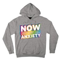 Now Thats What I Call Anxiety Funny Parody Hoodie