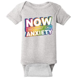 Now Thats What I Call Anxiety Funny Parody Baby Bodysuit