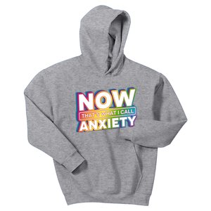 Now Thats What I Call Anxiety Funny Parody Kids Hoodie