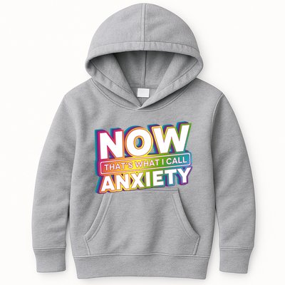 Now Thats What I Call Anxiety Funny Parody Kids Hoodie